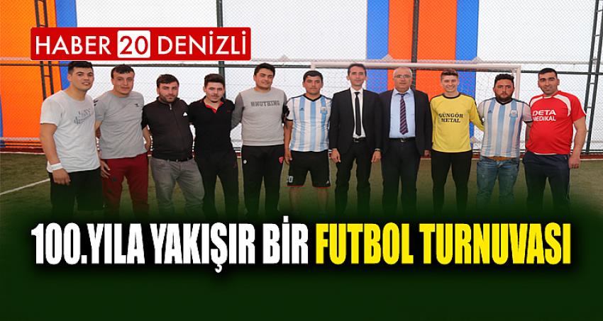 100.Yıla Yakışır Bir Futbol Turnuvası