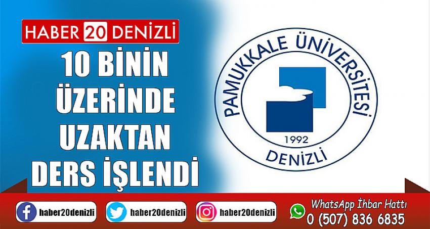 PAÜ’de 10 binin üzerinde uzaktan ders işlendi