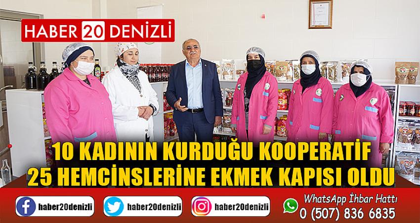 10 kadının kurduğu kooperatif 25 hemcinslerine ekmek kapısı oldu