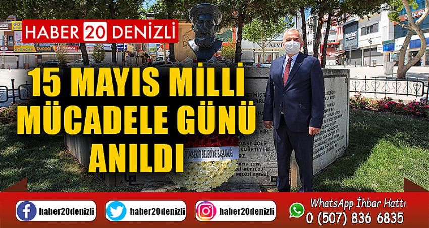 15 Mayıs Milli Mücadele Günü anıldı