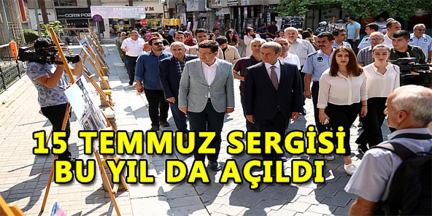 15 TEMMUZ SERGİSİ BU YIL DA AÇILDI