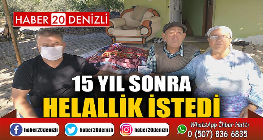 15 yıl sonra helallik istedi