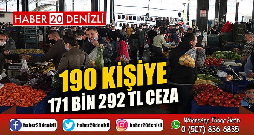 Pandemi kurallarına uymayan 190 kişiye 171 bin 292 TL ceza