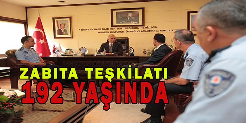 ZABITA TEŞKİLATI 192 YAŞINDA