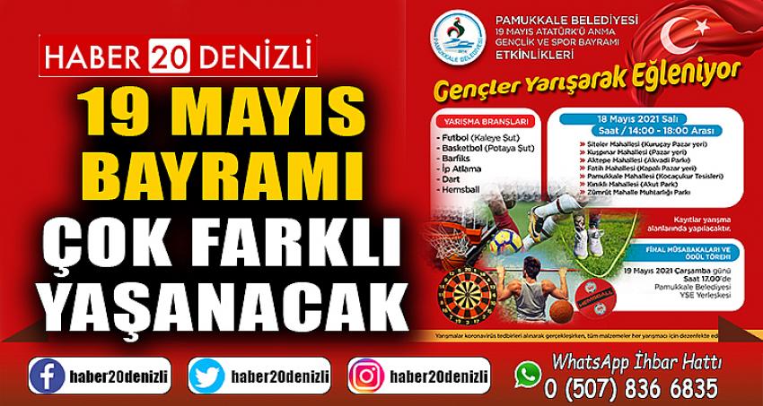 PAMUKKALE’DE 19 MAYIS BAYRAMI ÇOK FARKLI YAŞANACAK