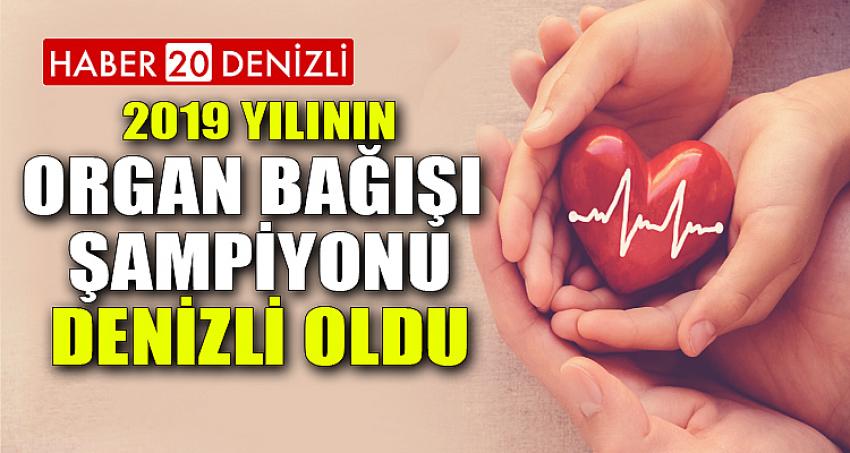 2019 YILININ ORGAN BAĞIŞI ŞAMPİYONU DENİZLİ OLDU