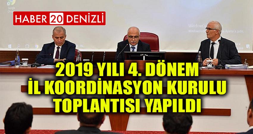 2019 Yılı 4. Dönem İl Koordinasyon Kurulu Toplantısı Yapıldı