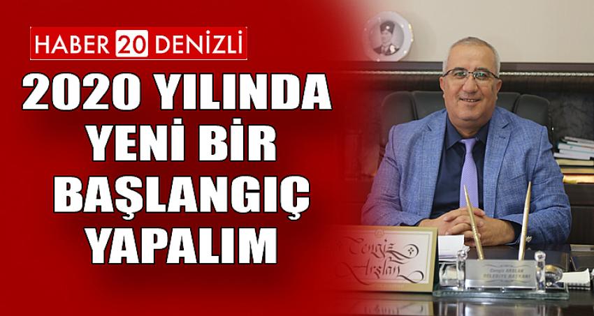 2020 YILINDA YENİ BİR BAŞLANGIÇ YAPALIM