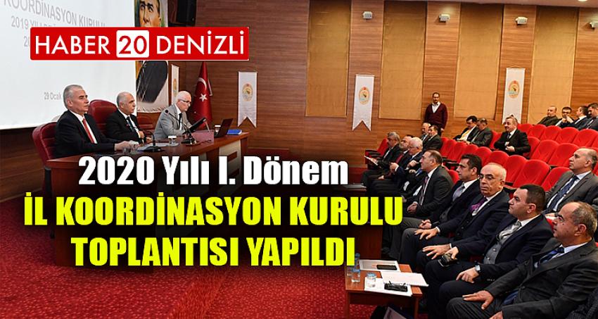 2020 Yılı I. Dönem İl Koordinasyon Kurulu Toplantısı Yapıldı