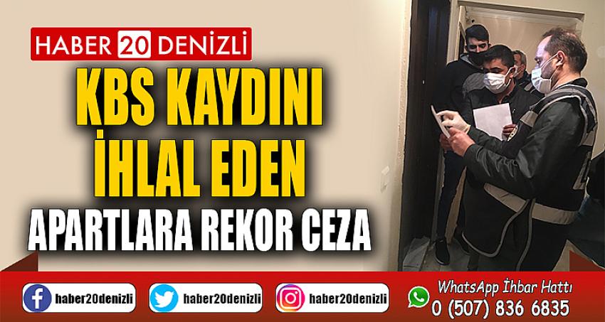 2020 yılında KBS kaydını ihlal eden apartlara rekor ceza