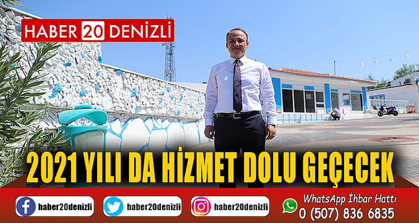 2021 YILI DA HİZMET DOLU GEÇECEK