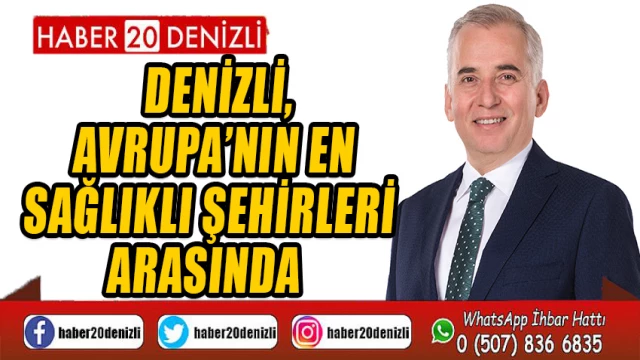 Denizli, Avrupa’nın en sağlıklı şehirleri arasında