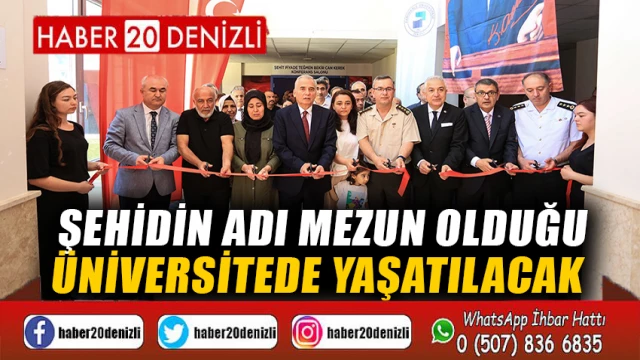 Şehidin adı mezun olduğu ünüversitede yaşatılacak