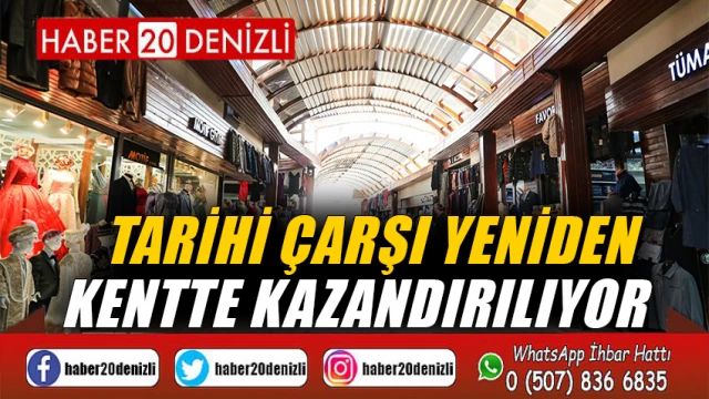 Tarihi çarşı yeniden kentte kazandırılıyor