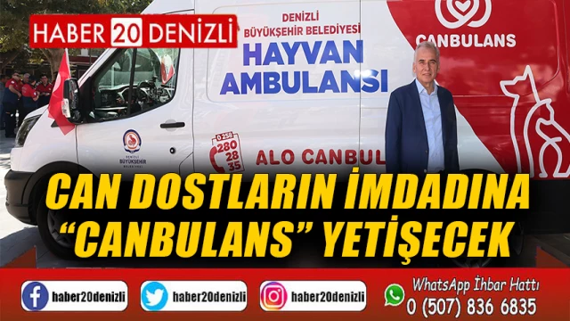 Can dostların imdadına “Canbulans” yetişecek