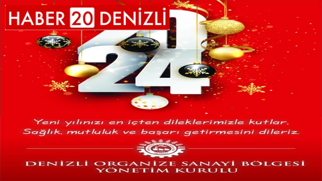 DENİZLİ ORGANİZE SANAYİ BÖLGESİNİN YENİ YIL MESAJI
