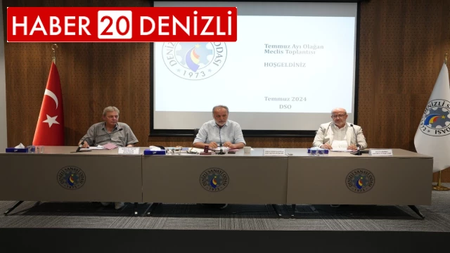 Denizli Sanayi Odası Meclisi Temmuz ayı olağan toplantısı gerçekleştirdi