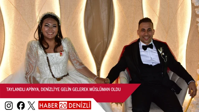 Taylandlı Apinya, Denizli'ye gelin gelerek müslüman oldu