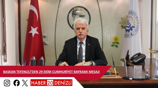 BAŞKAN TEFENLİLİ’DEN 29 EKİM CUMHURİYET BAYRAMI MESAJI