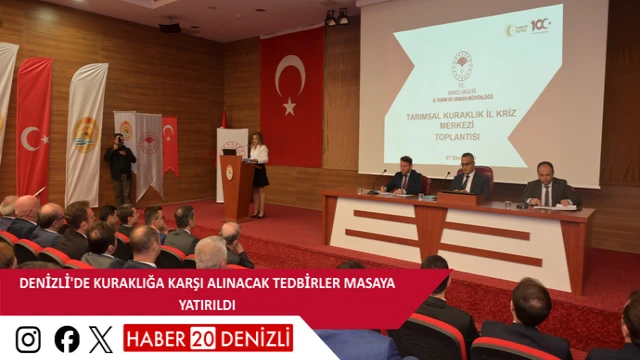Denizli'de kuraklığa karşı alınacak tedbirler masaya yatırıldı