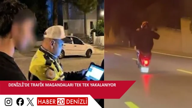 Denizli'de trafik magandaları tek tek yakalanıyor