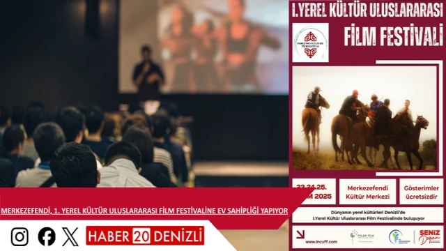 MERKEZEFENDİ, 1. YEREL KÜLTÜR ULUSLARARASI FİLM FESTİVALİNE EV SAHİPLİĞİ YAPIYOR