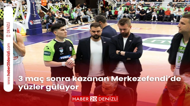 3 maç sonra kazanan Merkezefendi’de yüzler gülüyor