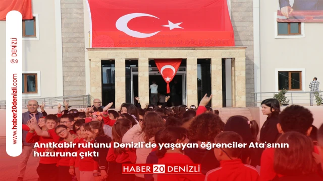 Anıtkabir ruhunu Denizli'de yaşayan öğrenciler Ata'sının huzuruna çıktı