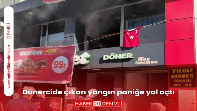 Dönercide çıkan yangın paniğe yol açtı