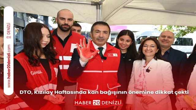 DTO, Kızılay Haftasında kan bağışının önemine dikkat çekti