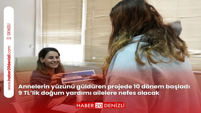Annelerin yüzünü güldüren projede 10 dönem başladı 9 TL’lik doğum yardımı ailelere nefes olacak