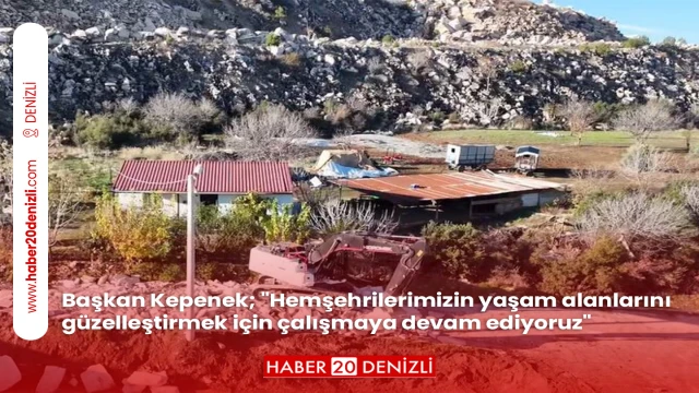 Başkan Kepenek; "Hemşehrilerimizin yaşam alanlarını güzelleştirmek için çalışmaya devam ediyoruz"