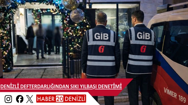 Denizli Defterdarlığından sıkı yılbaşı denetimi