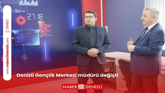 Denizli Gençlik Merkezi müdürü değişti
