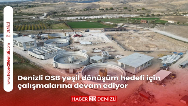 Denizli OSB yeşil dönüşüm hedefi için çalışmalarına devam ediyor