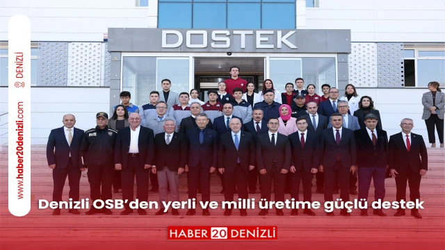 Denizli OSB’den yerli ve milli üretime güçlü destek