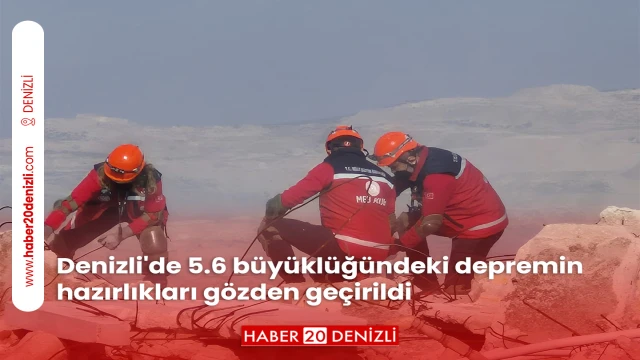 Denizli'de 5.6 büyüklüğündeki depremin hazırlıkları gözden geçirildi