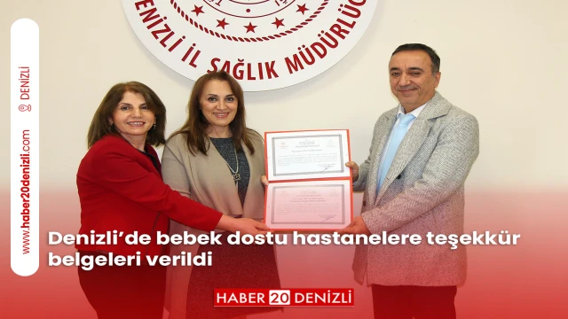 Denizli’de bebek dostu hastanelere teşekkür belgeleri verildi