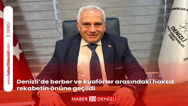 Denizli’de berber ve kuaförler arasındaki haksız rekabetin önüne geçildi