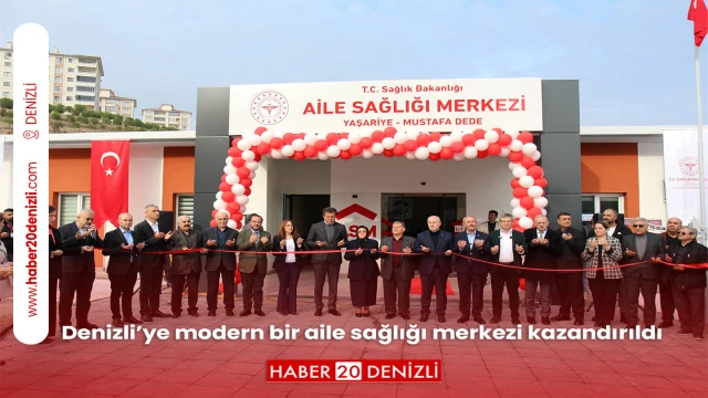 Denizli’ye modern bir aile sağlığı merkezi kazandırıldı