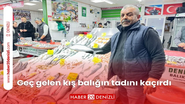 Geç gelen kış balığın tadını kaçırdı