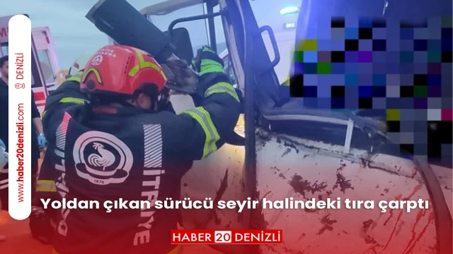Yoldan çıkan sürücü seyir halindeki tıra çarptı