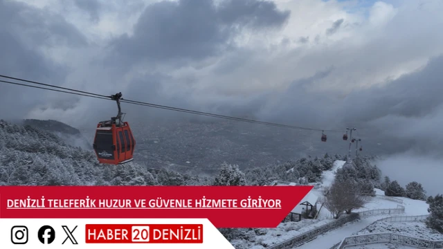 Denizli Teleferik huzur ve güvenle hizmete giriyor