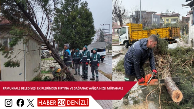 PAMUKKALE BELEDİYESİ EKİPLERİNDEN FIRTINA VE SAĞANAK YAĞIŞA HIZLI MÜDAHALE