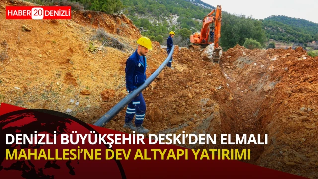 Büyükşehir DESKİ’den Elmalı Mahallesi’ne altyapı yatırımı