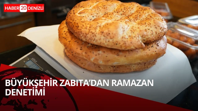 Büyükşehir Zabıta’dan Ramazan denetimi