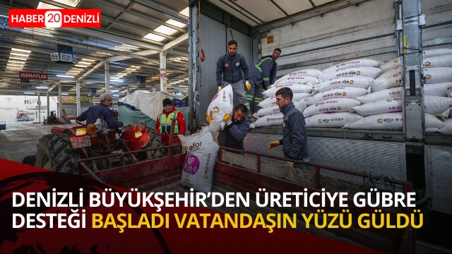 Denizli Büyükşehir’den üreticiye gübre desteği başladı