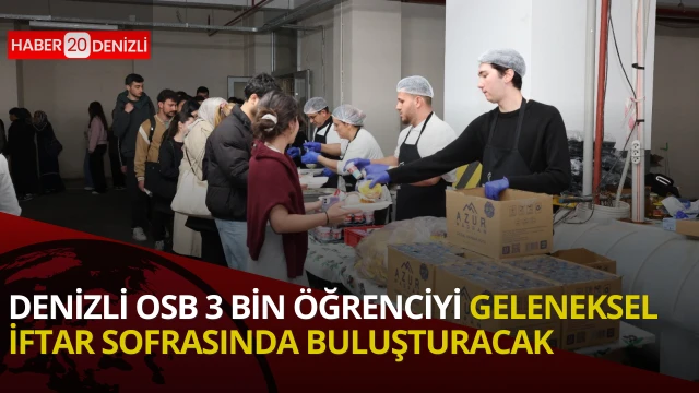 Denizli OSB 3 bin öğrenciyi geleneksel iftar sofrasında buluşturacak