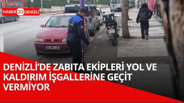 Denizli’de zabıta ekipleri yol ve kaldırım