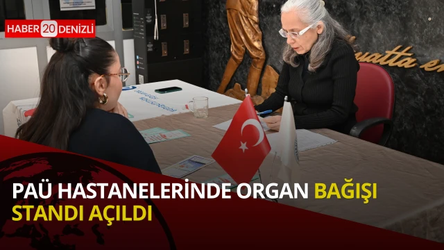 PAÜ Hastaneleri’nden Hayat Veren Adım: Organ Bağışı Standı Açıldı